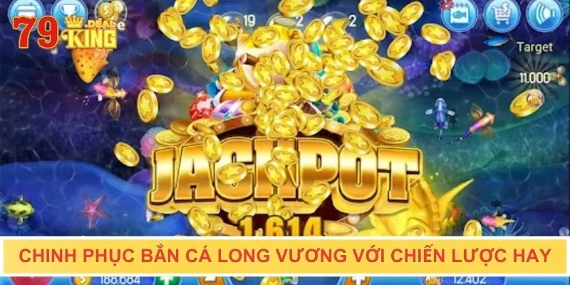 Chinh phục JDB bắn cá Long Vương với những chiến lược hay