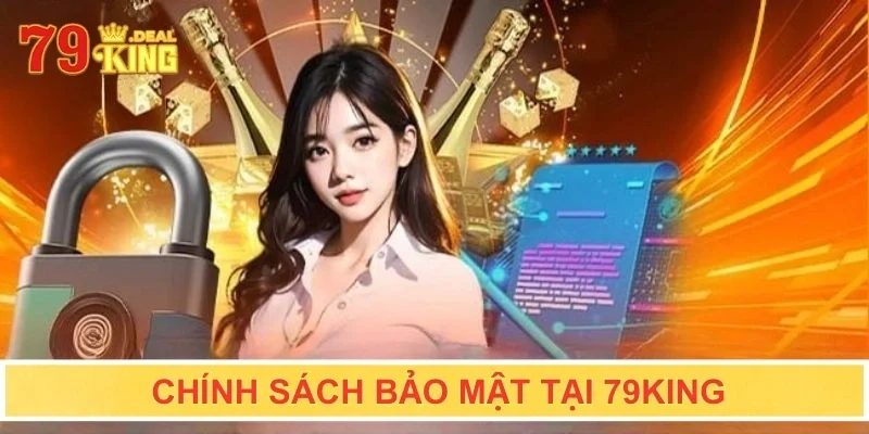 Chính sách bảo mật tại 79King