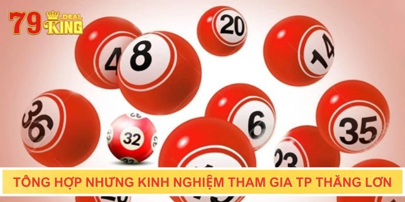 Một số kinh nghiệm chơi tại TP xổ số